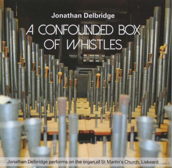 Jonathan Delbridge - Confounded Box of Whistles